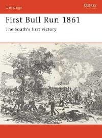 First Bull Run 1861: The South's First Victory - Osprey Books - Books card