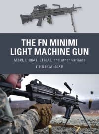 FN Minimi Light Machine Gun: M249, L108A1, L110A2, and Other Variants - Osprey Books - Books card