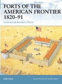 Forts of the American Frontier 1820-91: Central and Northern Plains - Osprey Books - Books card