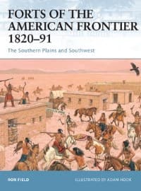 Forts of the American Frontier 1820-91: The Southern Plains and Southwest - Osprey Books - Books card