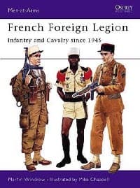French Foreign Legion: Infantry and Cavalry Since 1945 - Osprey Books - Books card