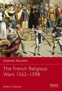 French Religious Wars 1562-1598 - Osprey Books - Books card