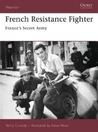 French Resistance Fighter: France's Secret Army - Osprey Books - Books card