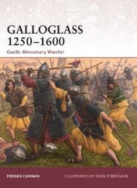 Galloglass 1250-1600: Gaelic Mercenary Warrior - Osprey Books - Books card