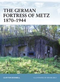 German Fortress of Metz 1870-1944 - Osprey Books - Books card