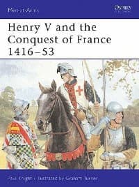 Henry V and the Conquest of France 1416-53 - Osprey Books - Books card