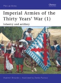 Imperial Armies of the Thirty Years' War (1): Infantry and Artillery - Osprey Books - Books card