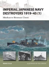 Imperial Japanese Navy Destroyers 1919-45 (1): Minekaze to Shiratsuyu Classes - Osprey Books - Books card