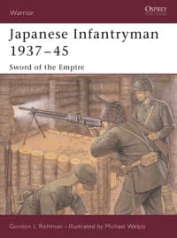Japanese Infantryman 1937-45: Sword of the Empire - Osprey Books - Books card