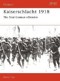Kaiserschlacht 1918: The Final German Offensive - Osprey Books - Books card