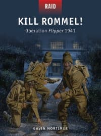Kill Rommel!: Operation Flipper 1941 - Osprey Books - Books card