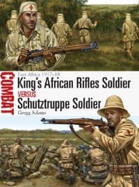 King's African Rifles Soldier vs Schutztruppe Soldier: East Africa 1917-18 - Osprey Books - Books card