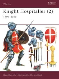Knight Hospitaller (2): 1306-1565 - Osprey Books - Books card