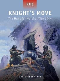 Knight's Move: The Hunt for Marshal Tito 1944 - Osprey Books - Books card