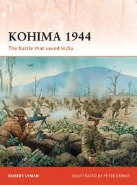 Kohima 1944: The Battle That Saved India - Osprey Books - Books card