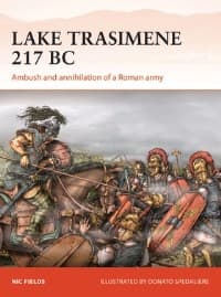 Lake Trasimene 217 BC: Ambush and Annihilation of a Roman Army - Osprey Books - Books card