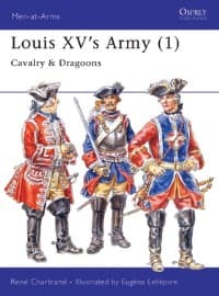 Louis XV's Army (1): Cavalry and Dragoons - Osprey Books - Books card