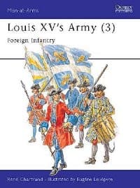 Louis XV's Army (3): Foreign Infantry - Osprey Books - Books card