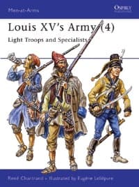 Louis XV's Army (4): Light Troops and Specialists - Osprey Books - Books card