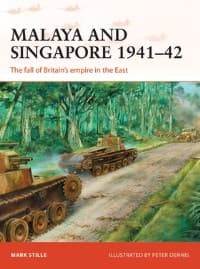 Malaya and Singapore 1941-42: The Fall of Britain's Empire in the East - Osprey Books - Books card
