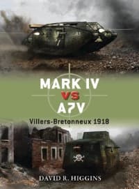 Mark IV vs A7V: Villers-Bretonneux 1918 - Osprey Books - Books card