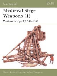 Medieval Siege Weapons (1): Western Europe AD 585-1385 - Osprey Books - Books card