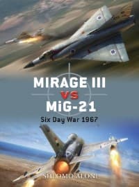 Mirage III vs MiG-21: Six Day War 1967 - Osprey Books - Books card