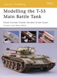 Modelling the T-55 Main Battle Tank - Osprey Books - Books card