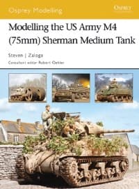 Modelling the US Army M4 (75mm)Sherman Medium Tank - Osprey Books - Books card