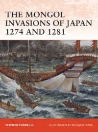 Mongol Invasions of Japan 1274 and 1281 - Osprey Books - Books card