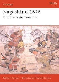 Nagashino 1575: Slaughter at the Barricades - Osprey Books - Books card