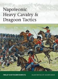 Napoleonic Heavy Cavalry & Dragoon Tactics - Osprey Books - Books card