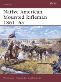 Native American Mounted Rifleman 1861-65 - Osprey Books - Books card