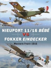 Nieuport 11/16 Bebe vs Fokker Eindecker: Western Front 1916 - Osprey Books - Books card
