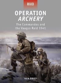 Operation Archery: The Commandos and the Vaagso Raid 1941 - Osprey Books - Books card