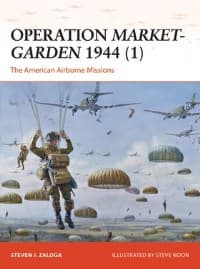 Operation Market-Garden 1944 (1): The American Airborne Missions - Osprey Books - Books card