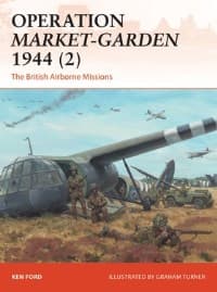 Operation Market-Garden 1944 (2): The British Airborne Missions - Osprey Books - Books card