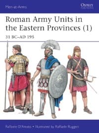 Roman Army Units in the Eastern Provinces (1): 31 BC-AD 195 - Osprey Books - Books card