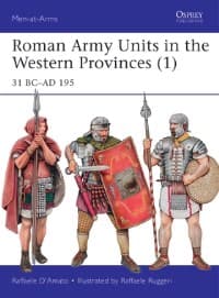 Roman Army Units in the Western Provinces (1): 31 BC-AD 195 - Osprey Books - Books card
