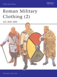 Roman Military Clothing (2): AD 200-400 - Osprey Books - Books card