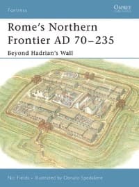 Rome's Northern Frontier AD 70-235: Beyond Hadrian's Wall - Osprey Books - Books card