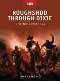 Roughshod Through Dixie: Grierson's Raid 1863 - Osprey Books - Books card