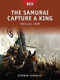 Samurai Capture a King: Okinawa 1609 - Osprey Books - Books card