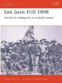 San Juan Hill 1898: America's Emergence As a World Power - Osprey Books - Books card