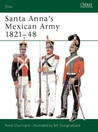 Santa Anna's Mexican Army 1821-48 - Osprey Books - Books card