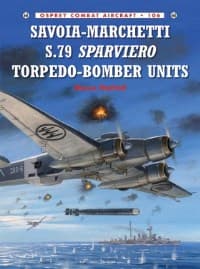 Savoia-Marchetti S.79 Sparviero Torpedo-Bomber Units - Osprey Books - Books card