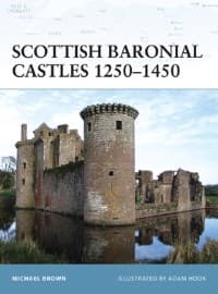 Scottish Baronial Castles 1250-1450 - Osprey Books - Books card