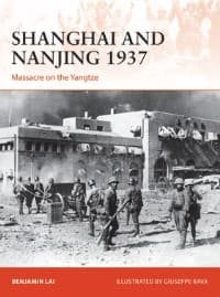 Shanghai and Nanjing 1937: Massacre on the Yangtze - Osprey Books - Books card