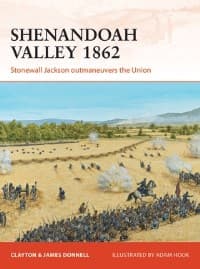 Shenandoah Valley 1862: Stonewall Jackson Outmaneuvers the Union - Osprey Books - Books card