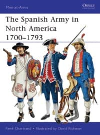 Spanish Army in North America 1700-1793 - Osprey Books - Books card